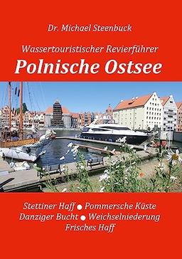 Polnische Ostsee: Wassertouristischer Revierführer