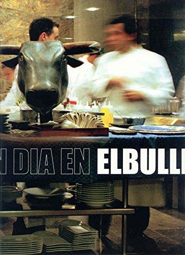 Un día en El Bulli (GASTRONOMÍA Y COCINA, Band 178)