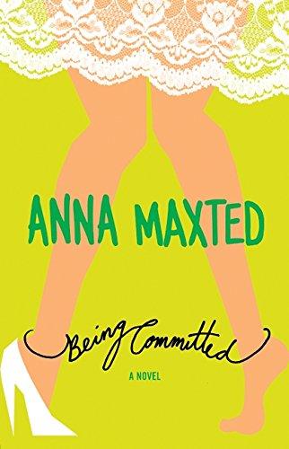 Being Committed: A Novel