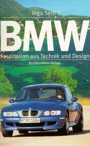 BMW. Faszination aus Technik und Design. Sonderausgabe