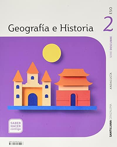 GEOGRAFIA E HISTORIA SERIE DESCUBRE 2 ESO SABER HACER CONTIGO