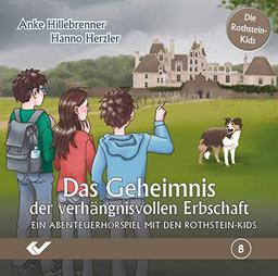 Das Geheimnis der verhängnisvollen Erbschaft: Ein Abenteuerhörspiel mit den Rothstein-Kids