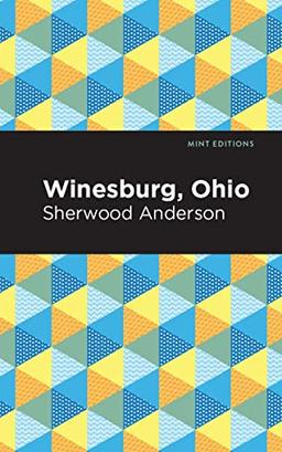 Winesburg, Ohio (Mint Editions―Literary Fiction)