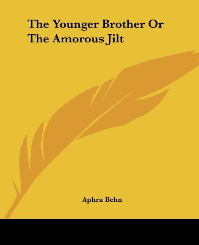 The Younger Brother Or The Amorous Jilt