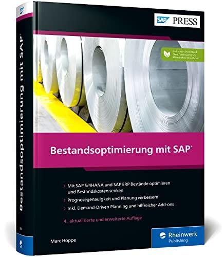 Bestandsoptimierung mit SAP: Prognosen erstellen, Planung verbessern, Bestandskosten senken. Mit zahlreichen Praxisbeispielen – Ausgabe 2022 (SAP PRESS)