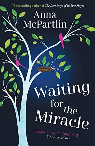 Waiting for the Miracle: The uplifting and funny new novel from the bestselling Irish author