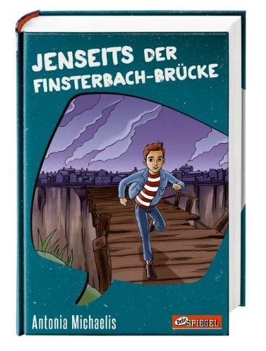 Jenseits der Finsterbach-Brücke (Dein Spiegel-Edition)