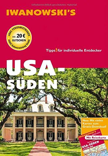 USA Süden - Reiseführer von Iwanowski: Individualreiseführer mit Extra-Reisekarte und Karten-Download