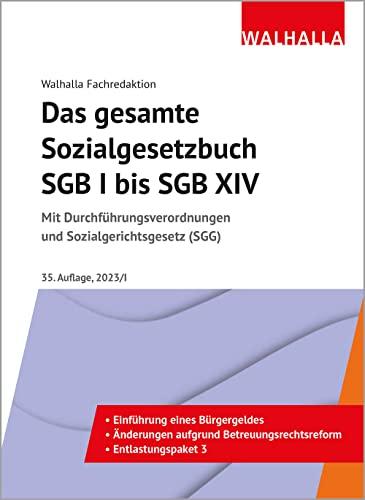 Das gesamte Sozialgesetzbuch SGB I bis SGB XIV Ausgabe 2023/I: Mit Durchführungsverordnungen und Sozialgerichtsgesetz (SGG)