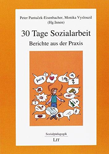 30 Tage Sozialarbeit: Berichte aus der Praxis