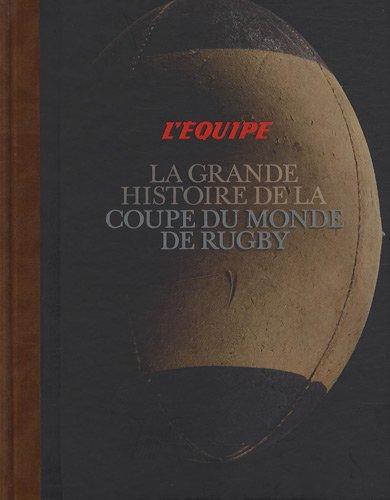 La grande histoire de la Coupe du monde de rugby