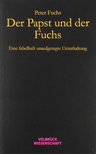 Der Papst und der Fuchs: Eine fabelhaft unaufgeregte Unterhaltung