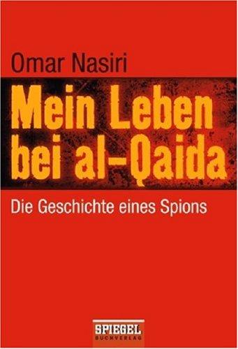 Mein Leben bei al-Qaida: Die Geschichte eines Spions