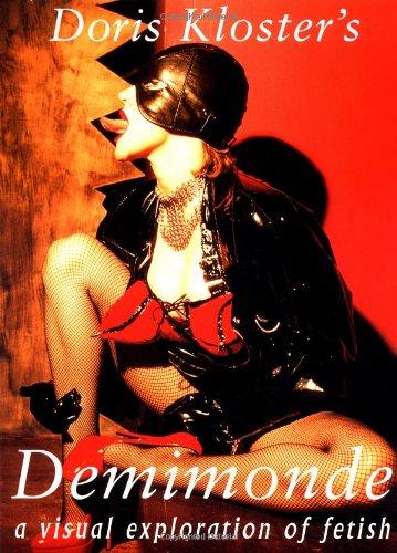 Doris Kloster's Demimonde: A Visual Exploration of Fetish