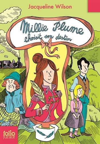 Millie Plume. Vol. 3. Millie Plume choisit son destin