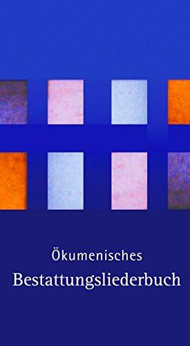 Ökumenisches Bestattungsliederbuch