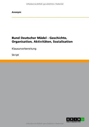 Bund Deutscher Mädel - Geschichte, Organisation, Aktivitäten, Sozialisation: Klausurvorbereitung