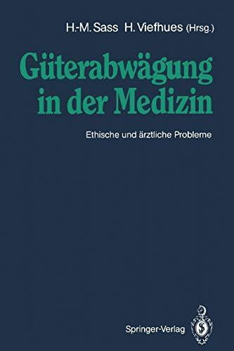 Güterabwägung in der Medizin: Ethische und ärztliche Probleme