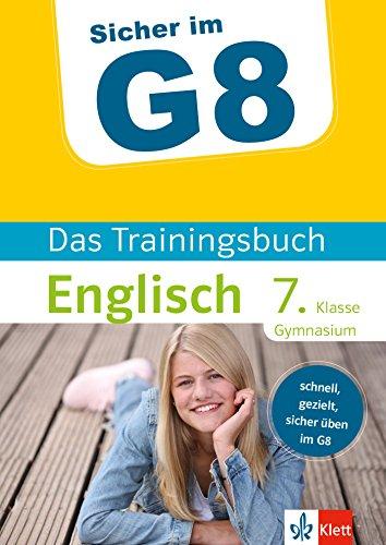 Klett Sicher im G8 - Das Trainingsbuch Englisch 7. Klasse Gymnasium: Schnell, gezielt und sicher üben