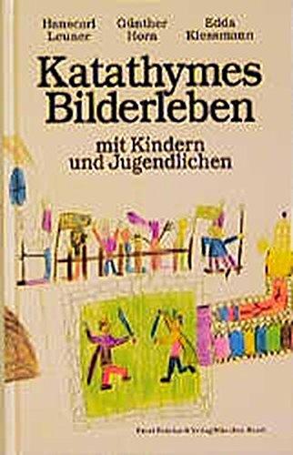 Katathymes Bilderleben mit Kindern und Jugendlichen (Beiträge zur Kinderpsychotherapie)