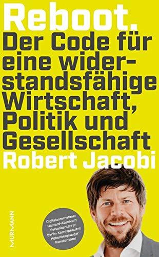 Reboot: Der Code für eine widerstandsfähige Wirtschaft, Politik und Gesellschaft