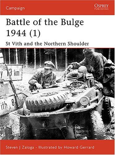 Battle of the Bulge 1944 (1): St Vith and the Northern Shoulder (Campaign, Band 115)