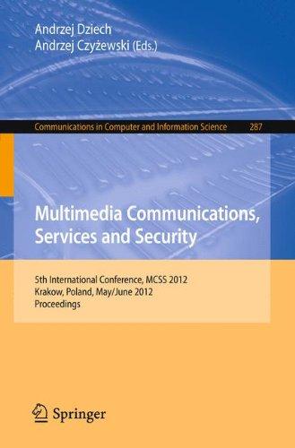 Multimedia Communications, Services and Security: 5th International Conference, MCSS 2012, Krakow, Poland, May 31--June 1, 2012. Proceedings (Communications in Computer and Information Science)