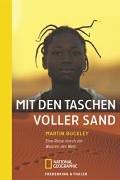 Mit den Taschen voller Sand: Eine Reise durch die Wüsten der Welt