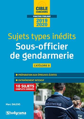 Sous-officier de gendarmerie, catégorie B : sujets-types inédits : 2019-2020