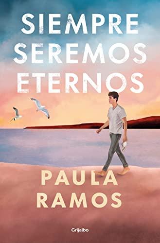 Siempre seremos eternos (Bilogía Fugaces 2) (Ficción, Band 2)