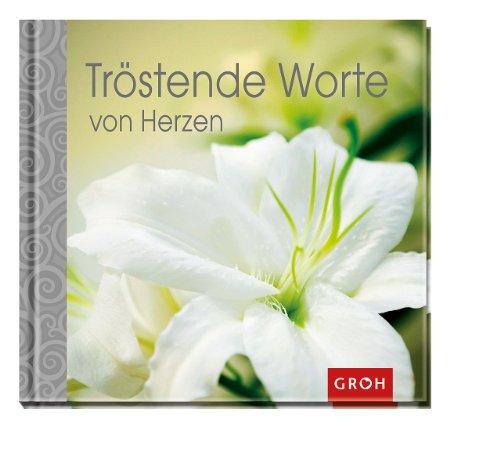 Tröstende Worte von Herzen