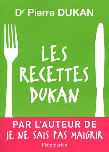 Les recettes Dukan : mon régime en 350 recettes