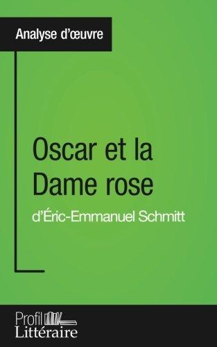 Oscar et la Dame rose d'Eric-Emmanuel Schmitt (Analyse approfondie) : Approfondissez votre lecture des romans classiques et modernes avec Profil-Litteraire.fr