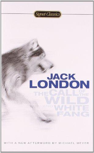 The Call of the Wild and White Fang (Signet Classics)