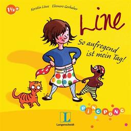 Line - So aufregend ist mein Tag!  - Pappbilderbuch: PiNGPONG