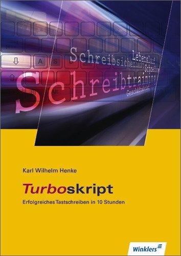 TURBOskript - Erfolgreiches Tastschreiben in 10 Stunden: Schülerbuch, 5., neu bearbeitete Auflage, 2013