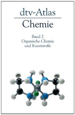 dtv - Atlas zur Chemie II. Organische Chemie und Kunststoffe.