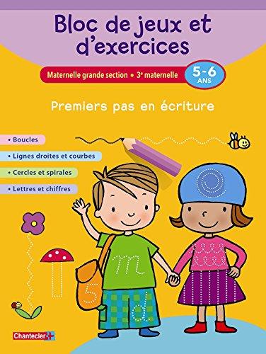 Bloc de jeux et d'exercices, maternelle grande section, 3e maternelle, 5-6 ans : premiers pas en écriture