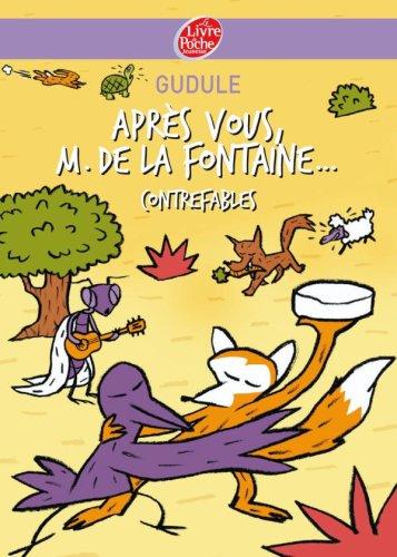 Après vous, M. de La Fontaine... : contrefables