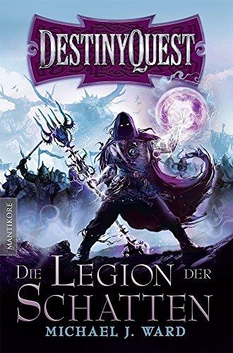 Destiny Quest 1: Die Legion der Schatten: Ein Fantasy-Spielbuch