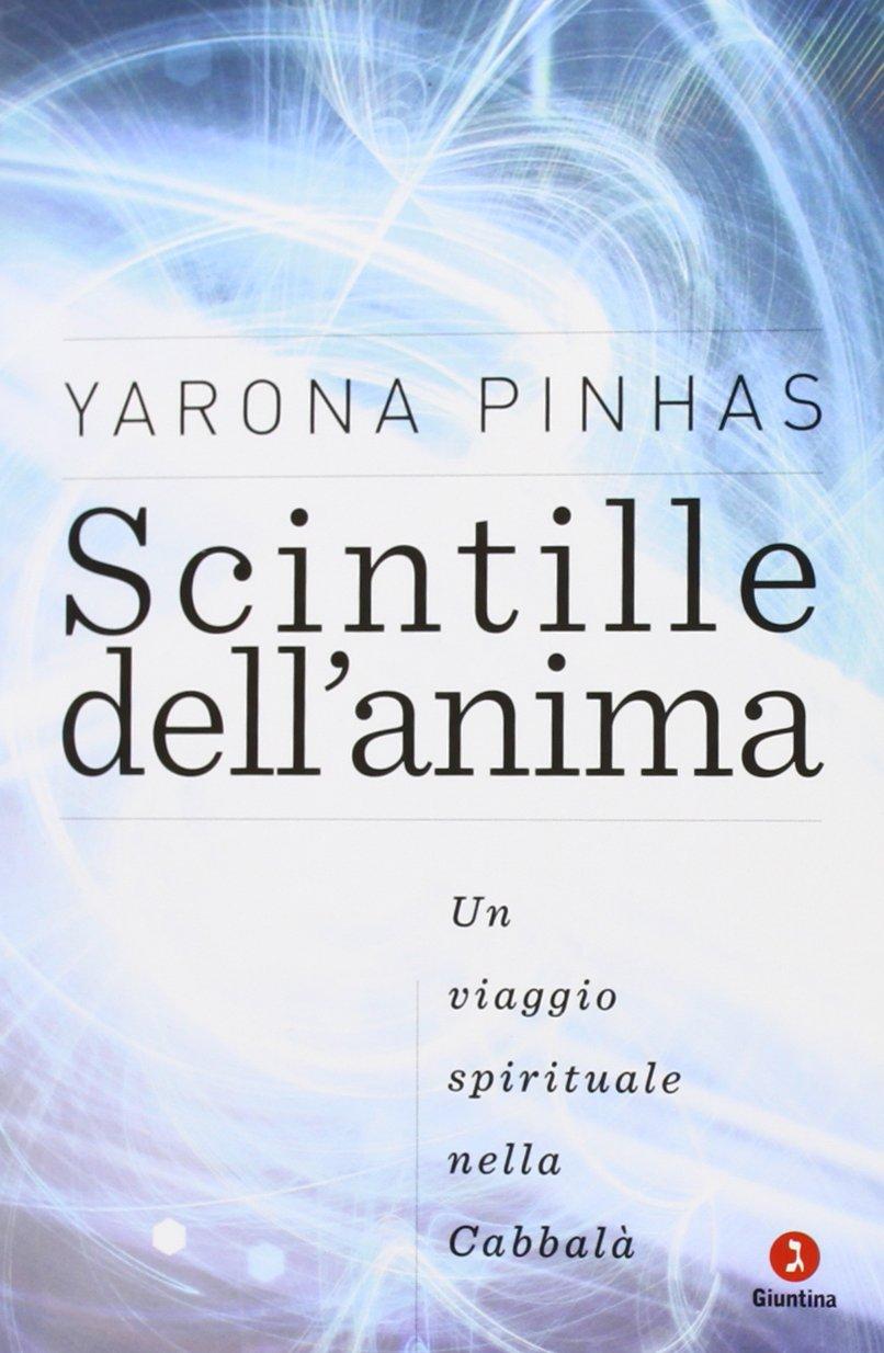 Scintille dell'anima. Un viaggio spirituale nella Cabbalà (Le perline)