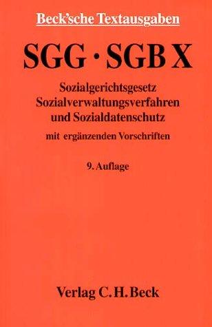 SGG/SGB X - Sozialgerichtsgesetz - Sozialverwaltungsverfahren und Sozialdatenschutz. Mit ergänzenden Vorschriften