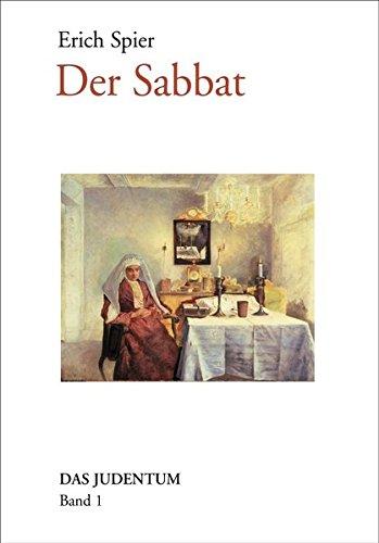 Der Sabbat (Das Judentum: Abhandlungen und Entwürfe für Studium und Unterricht)