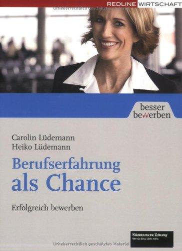 Berufserfahrung als Chance. Erfolgreich bewerben im besten Alter