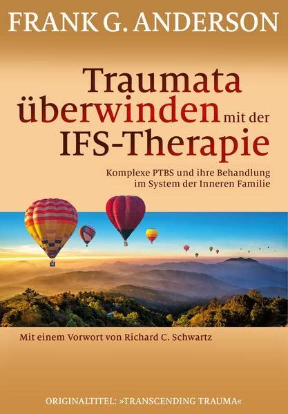 Traumata überwinden mit der IFS-Therapie: Komplexe PTBS und ihre Behandlung im System der Inneren Familie