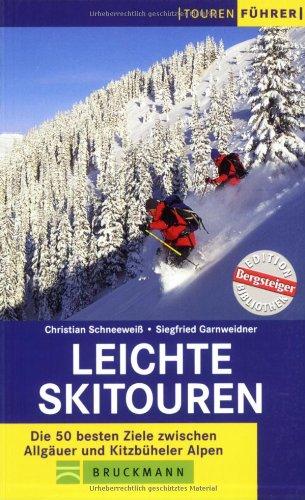 Leichte Skitouren. Die 50 besten Ziele zwischen Allgäuer und Kitzbüheler Alpen