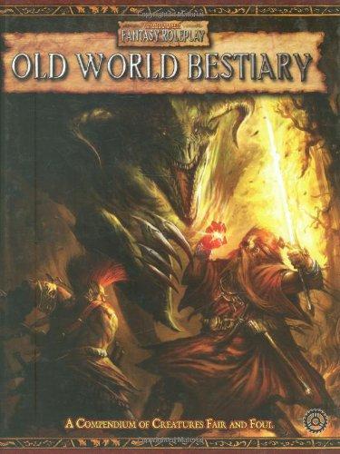 Warhammer Fantasy Roleplay - Old World Bestiary