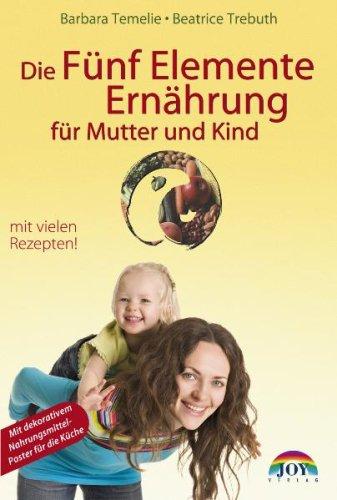 Die Fünf Elemente Ernährung für Mutter und Kind