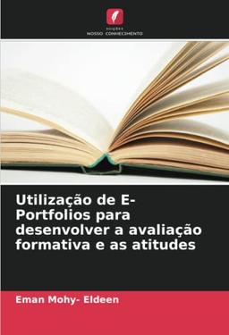 Utilização de E- Portfolios para desenvolver a avaliação formativa e as atitudes