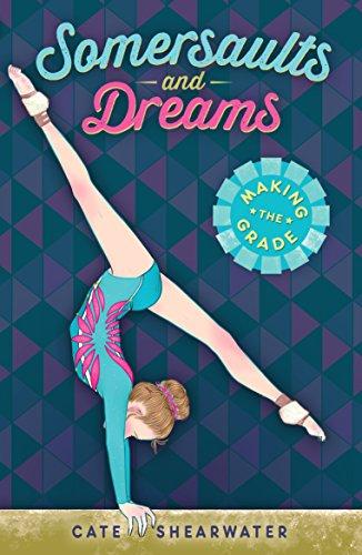 Somersaults and Dreams: Making the Grade